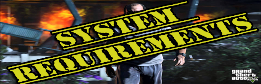 Grand Theft Auto V system requirements