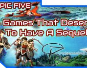 5 Games That Deserve A Sequel