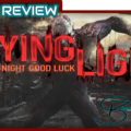 [Game Review] Dying Light featured