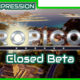 Tropico 6 Closed Beta