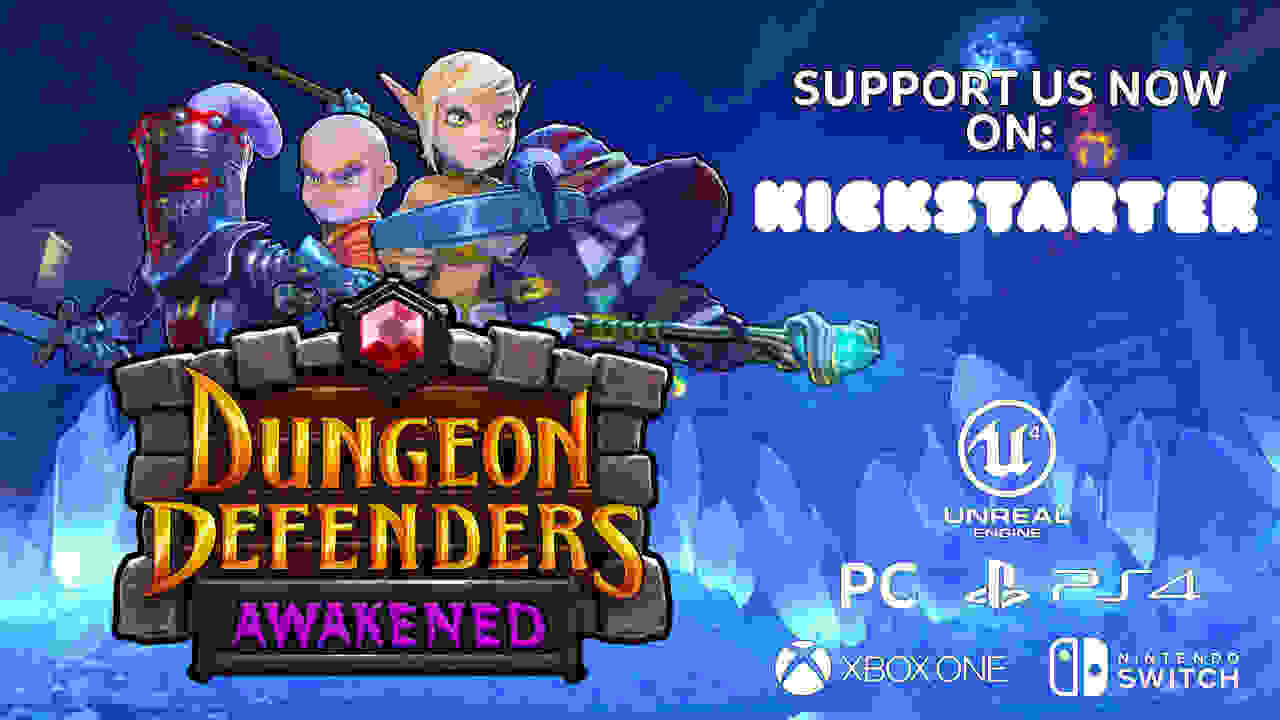 Chromatic Games Launched Dungeon Defenders Awakened’s Kickstarter Campaign The Gamers Camp