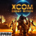 XCOM Enemy Within Featured Review